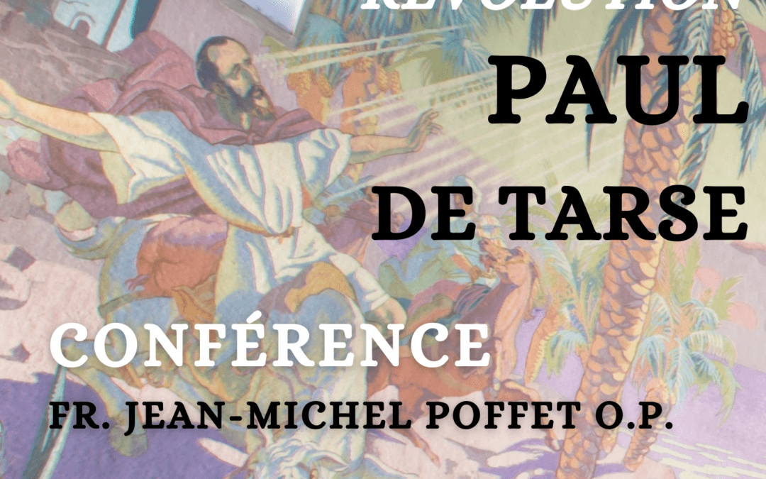 Conférence exceptionnelle du Fr. Jean-Michel Poffet o.p.